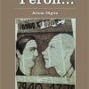 EBOOK Perón Perón... - Alicia Digón