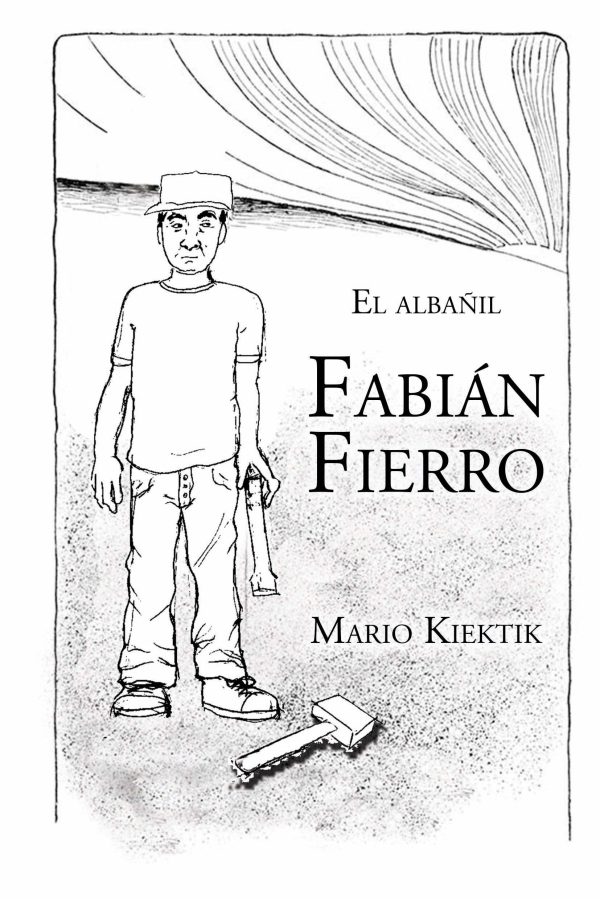 EBOOK - El albañil Fabián Fierro / Mario Kiektik