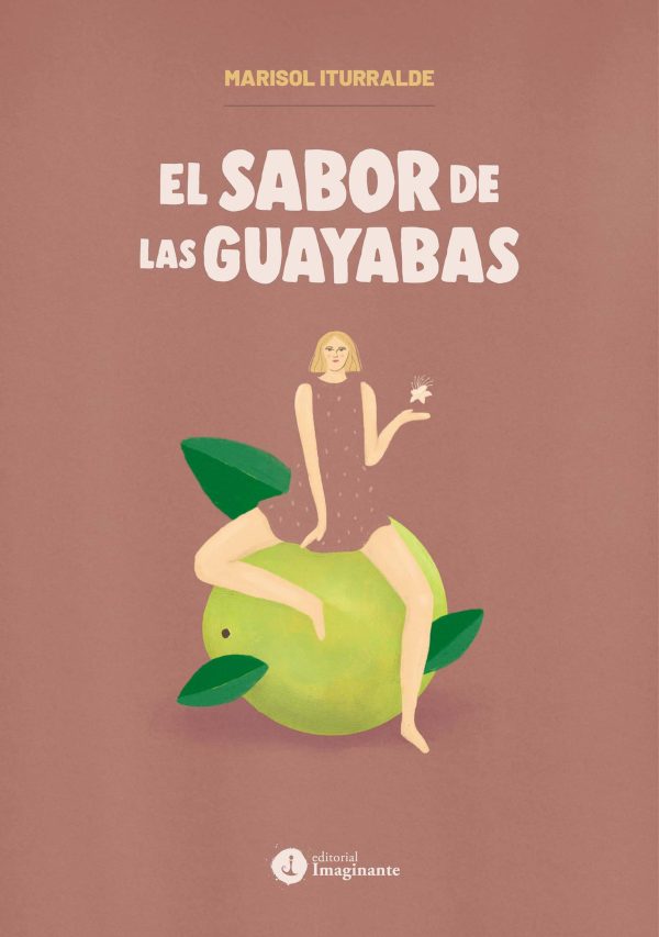 EBOOK - El sabor de las guayabas / Marisol Iturralde